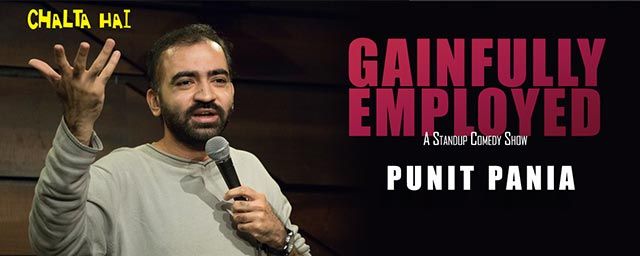 Gainfully Employed Punit Pania Comedy shows Ahmedabad BookMyShow