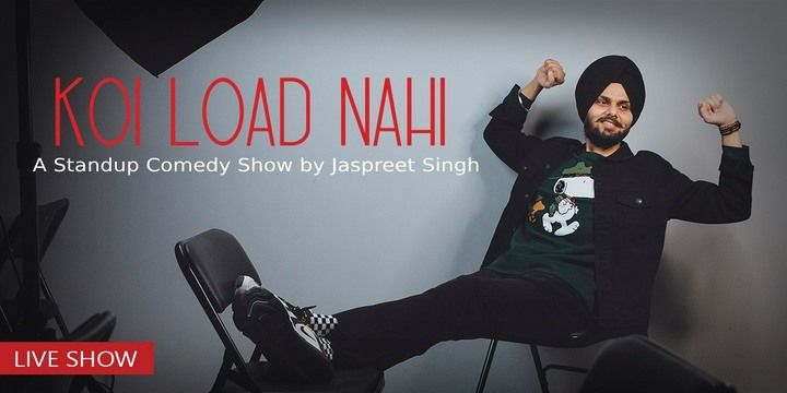 Koi Load Nahi:Jaspreet Singh