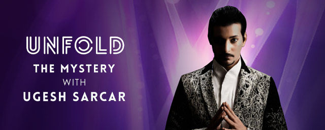 Unfold The Mystery With Ugesh Sarcar Performances Ahmedabad Bookmyshow unfold the mystery with ugesh sarcar