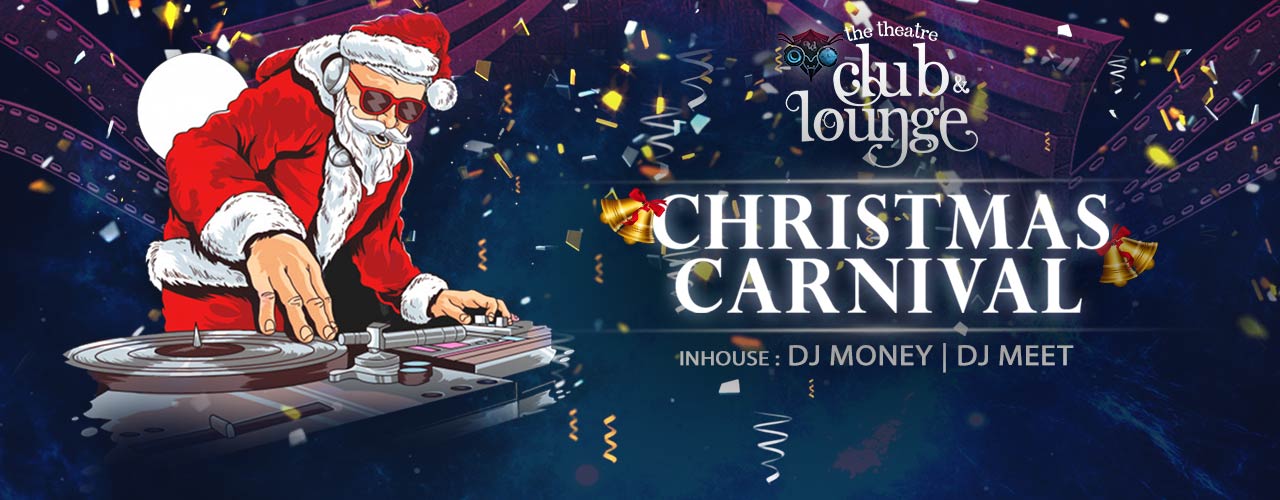 Christmas Carnival At The Theatre Club And Lounge Christmas Celebrations National Capital Region Ncr Bookmyshow