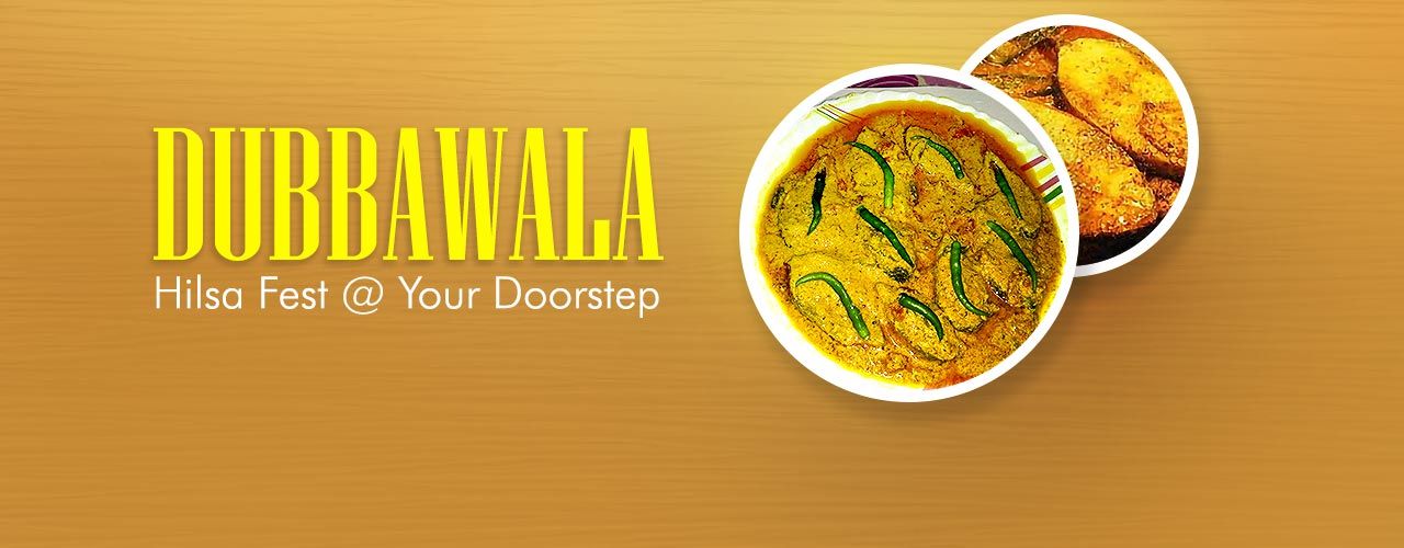 Dubbawala Hilsa Fest Your Doorstep