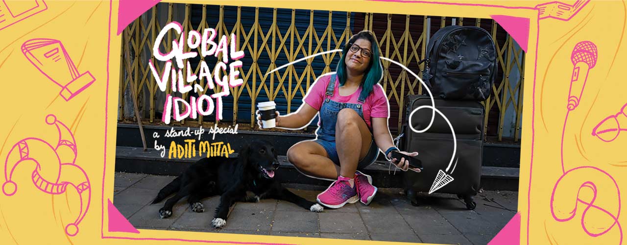 Global Village Idiot By Aditi Mittal