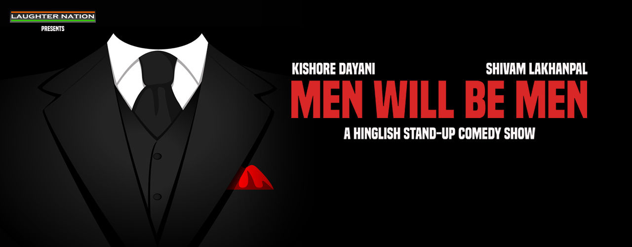 Men Will Be Men National Capital Region Ncr Bookmyshow