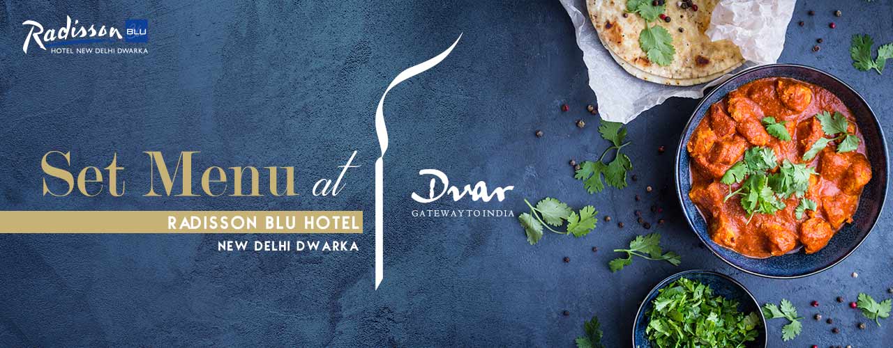 Set Menu At Dvar Radisson Blu Hotel Dwarka Food Events Tickets Ncr Bookmyshow dvar radisson blu hotel dwarka