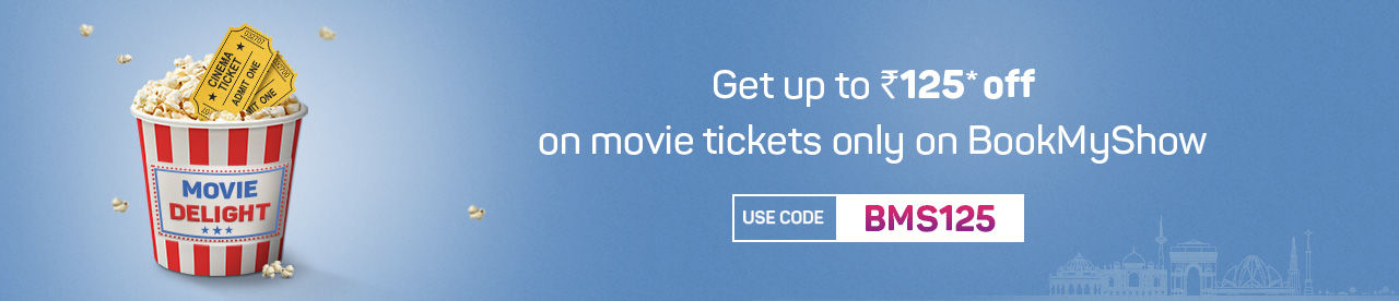 Get instant discount of upto Rs 125* on movie tickets Online Movie Ticket Offer - BookMyShow