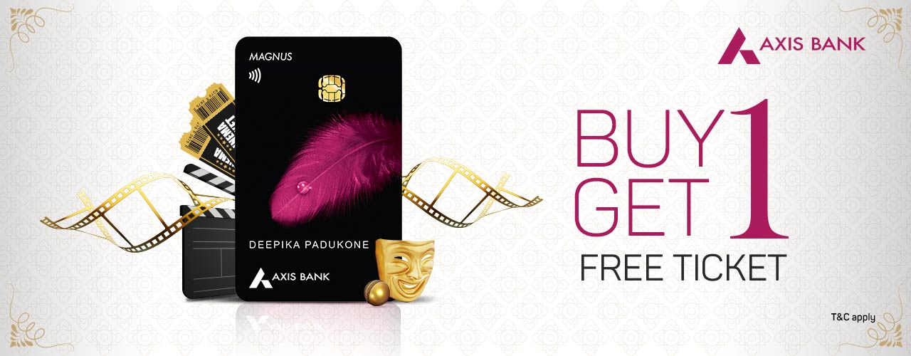 Buy 1 Get 1 Free Axis Bank Magnum Credit Card Movie Ticket Offer Bookmyshow