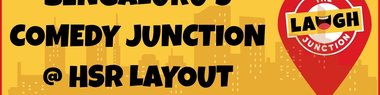 The Laugh Junction: Bengaluru